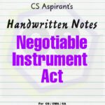 Negotiable Instruments Act,1881 - Handwritten Notes - CS CA CMA