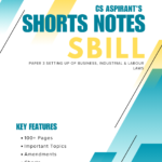 SBILL SHORTS NOTES | CS EXECUTIVE NEW SYLLABUS (PDF)