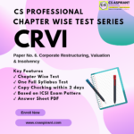 CRVI Chapter Wise Test Series - CS PROFESSIONAL (New Syllabus)