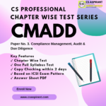 CMADD Chapter Wise Test Series - CS PROFESSIONAL (New Syllabus)