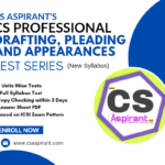 Drafting (New Syllabus) Unit Test Series - CS PROFESSIONAL