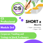 CORPORATE FUNDING & LISTINGS IN STOCK EXCHANGES Shorts Notes | CS Professional