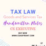 GST Handwritten Notes PDF (TAX LAWS) - CS EXECUTIVE
